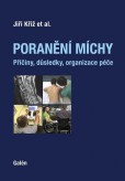 Poranění míchy - Příčiny, důsledky, organizace péče Poranění míchy - Příčiny, důsledky, organizace péče