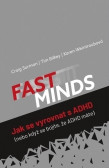 FAST MINDS - Jak se vyrovnat s ADHD FAST MINDS - Jak se vyrovnat s ADHD