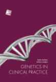 Genetics in clinical practice Genetics in clinical practice