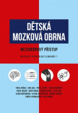 Dětská mozková obrna / Mezioborový přístup Dětská mozková obrna / Mezioborový přístup