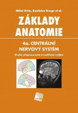 Základy anatomie 4a. (Druhé, přepracované a rozšířené vydání) Základy anatomie 4a. (Druhé, přepracované a rozšířené vydání)