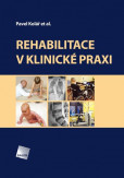 Rehabilitace v klinické praxi (2.vydání) Rehabilitace v klinické praxi (2.vydání)