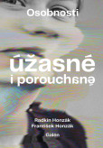 OSOBNOSTI ÚŽASNÉ I POROUCHANÉ OSOBNOSTI ÚŽASNÉ I POROUCHANÉ