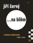 Jiří Černý... na bílém 6 Jiří Černý... na bílém 6