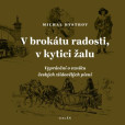 V brokátu radosti, v kytici žalu