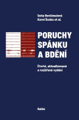 Poruchy spánku a bdění (Čtvrté, aktualizované a rozšířené vydání) Poruchy spánku a bdění (Čtvrté, aktualizované a rozšířené vydání)