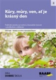 Kůry, můry, ven, ať je krásný den Kůry, můry, ven, ať je krásný den