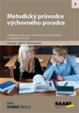 Metodický průvodce výchovného poradce Metodický průvodce výchovného poradce