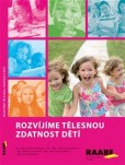 Rozvíjíme tělesnou zdatnost dětí Rozvíjíme tělesnou zdatnost dětí