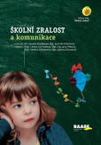 Školní zralost a komunikace Školní zralost a komunikace