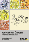 Kooperativní činnosti v předškolním vzdělávání Kooperativní činnosti v předškolním vzdělávání