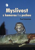 Myslivost s kamerou i s puškou Myslivost s kamerou i s puškou