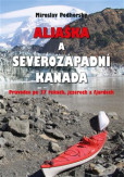Aljaška a severozápadní Kanada Aljaška a severozápadní Kanada