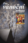 Pro vánoční pohodu Pro vánoční pohodu