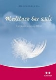 Meditace bez úsilí Meditace bez úsilí