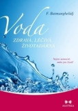 Voda zdravá, léčivá, životadárná Voda zdravá, léčivá, životadárná