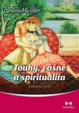 Touhy, vášně a spiritualita Touhy, vášně a spiritualita