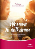 Výchova je setkáním Výchova je setkáním