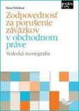 Zodpovednosť za porušenie záväzkov v obchodnom práve Zodpovednosť za porušenie záväzkov v obchodnom práve