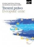 Trestní právo Evropské unie Trestní právo Evropské unie