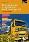 Přepravní právo v mezinárodní kamionové dopravě - 2. aktualizované vydání