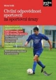 Civilní odpovědnost sportovců za sportovní úrazy Civilní odpovědnost sportovců za sportovní úrazy