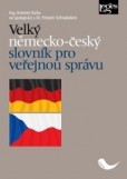 Velký německo-český slovník pro veřejnou správu Velký německo-český slovník pro veřejnou správu