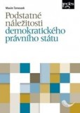 Podstatné náležitosti demokratického právního státu Podstatné náležitosti demokratického právního státu