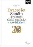 Dvacet let Senátu Parlamentu České republiky v souvislostech Dvacet let Senátu Parlamentu České republiky v souvislostech