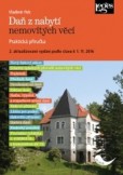 Daň z nabytí nemovitých věcí 2. aktualizované vydání podle stavu k 1. 11. 2016 Daň z nabytí nemovitých věcí 2. aktualizované vydání podle stavu k 1. 11. 2016