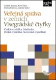 Veřejná správa v zemích Visegrádské čtyřky Veřejná správa v zemích Visegrádské čtyřky