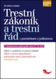 Trestní zákoník a trestní řád s poznámkami a judikaturou - 7. aktualizované vydání podle stavu k 1. 10. 2017 Trestní zákoník a trestní řád s poznámkami a judikaturou - 7. aktualizované vydání podle stavu k 1. 10. 2017