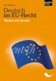 Deutsch im EU-Recht, Themen und Sprache Deutsch im EU-Recht, Themen und Sprache