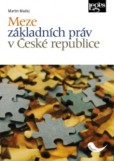 Meze základních práv v České republice Meze základních práv v České republice