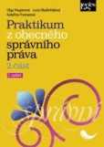 Praktikum z obecného správního práva 2. část, 2. vydání Praktikum z obecného správního práva 2. část, 2. vydání