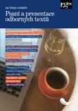 Psaní a prezentace odborných textů Psaní a prezentace odborných textů