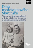 Dieťa medzivojnového Slovenska Dieťa medzivojnového Slovenska