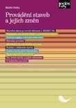 Provádění staveb a jejich změn Provádění staveb a jejich změn