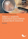 Zákon o znalcích, znaleckých kancelářích a znaleckých ústavech Zákon o znalcích, znaleckých kancelářích a znaleckých ústavech