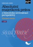 Absolutní majetková práva z historicko-srovnávací perspektivy. Vybrané otázky Absolutní majetková práva z historicko-srovnávací perspektivy. Vybrané otázky