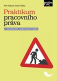Praktikum pracovního práva - 2. vydání Praktikum pracovního práva - 2. vydání