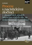 Procesy s nacistickými zločinci v okupačních zónách Německa a jejich vliv na československou retribuci Procesy s nacistickými zločinci v okupačních zónách Německa a jejich vliv na československou retribuci