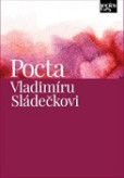 Pocta Vladimíru Sládečkovi Pocta Vladimíru Sládečkovi