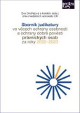 Sborník judikatury ve věcech ochrany osobnosti a ochrany dobré pověsti za roky 2022–2023 Sborník judikatury ve věcech ochrany osobnosti a ochrany dobré pověsti za roky 2022–2023
