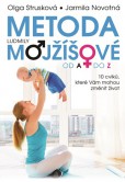 Metoda Ludmily Mojžíšové od A do Z Metoda Ludmily Mojžíšové od A do Z