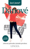 Jací jsou? Dánové Jací jsou? Dánové