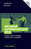 Jak jednat s problematickými lidmi Jak jednat s problematickými lidmi