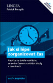 Jak si lépe zorganizovat čas Jak si lépe zorganizovat čas