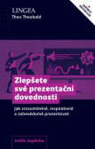 Zlepšete své prezentační dovednosti Zlepšete své prezentační dovednosti