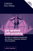 Jak správně řídit projekty Jak správně řídit projekty